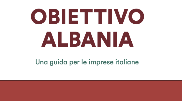 Obiettivo Albania: una guida per le imprese italiane